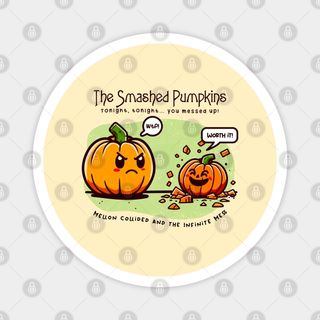 THE SMASHED PUMPKINS Magnet by Fabrik